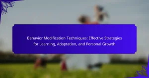 Behavior Modification Techniques: Effective Strategies for Learning, Adaptation, and Personal Growth