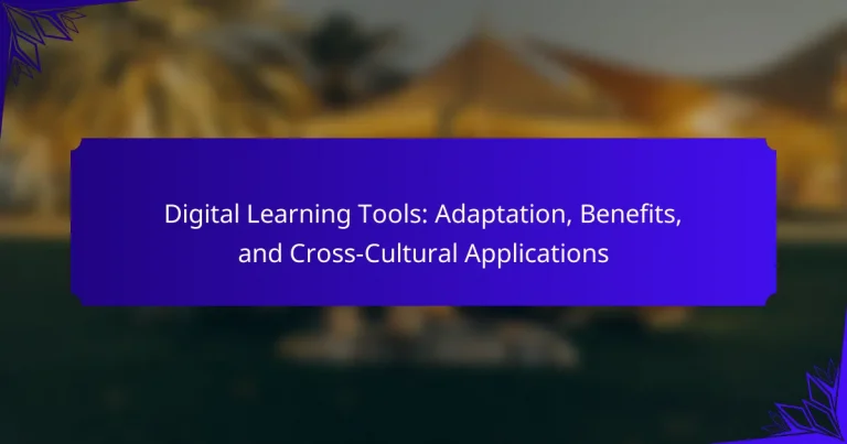 Digital Learning Tools: Adaptation, Benefits, and Cross-Cultural Applications