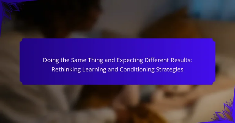 Doing the Same Thing and Expecting Different Results: Rethinking Learning and Conditioning Strategies