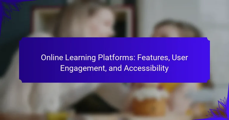 Online Learning Platforms: Features, User Engagement, and Accessibility