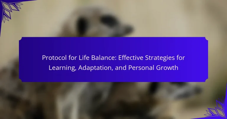 Protocol for Life Balance: Effective Strategies for Learning, Adaptation, and Personal Growth