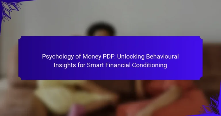 Psychology of Money PDF: Unlocking Behavioural Insights for Smart Financial Conditioning