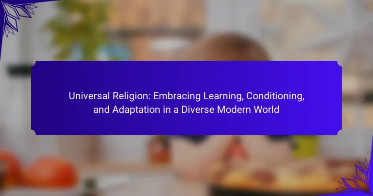 Universal Religion: Embracing Learning, Conditioning, and Adaptation in a Diverse Modern World