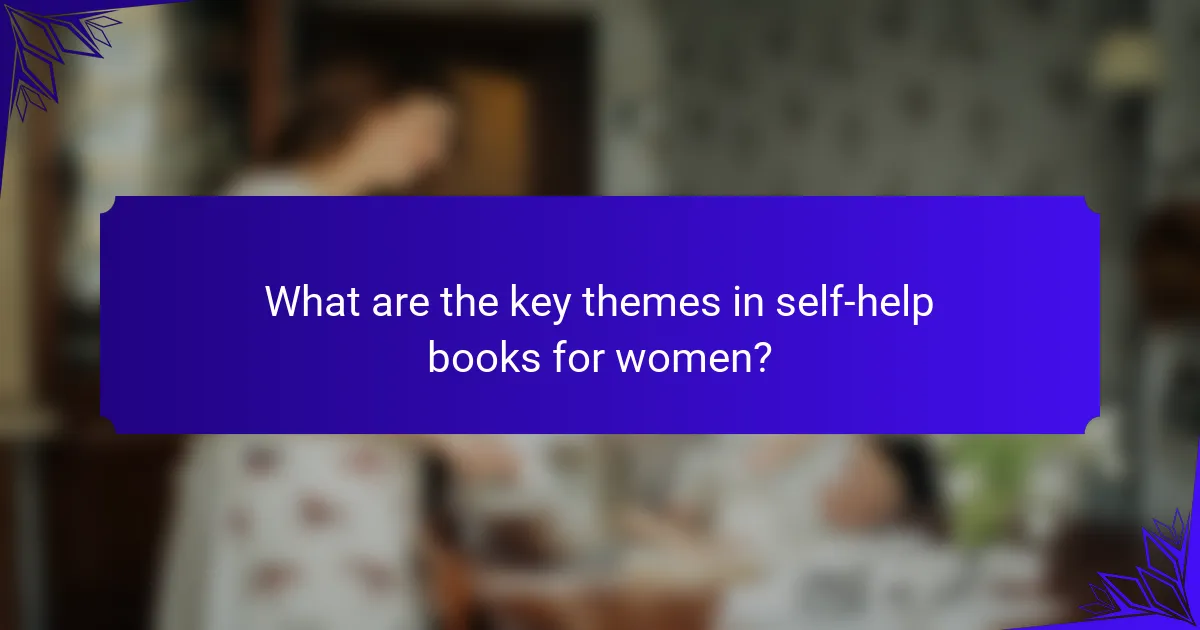 What are the key themes in self-help books for women?