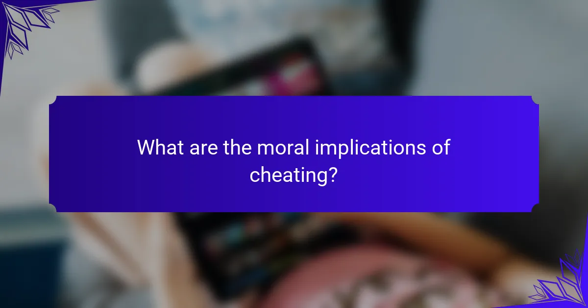 What are the moral implications of cheating?