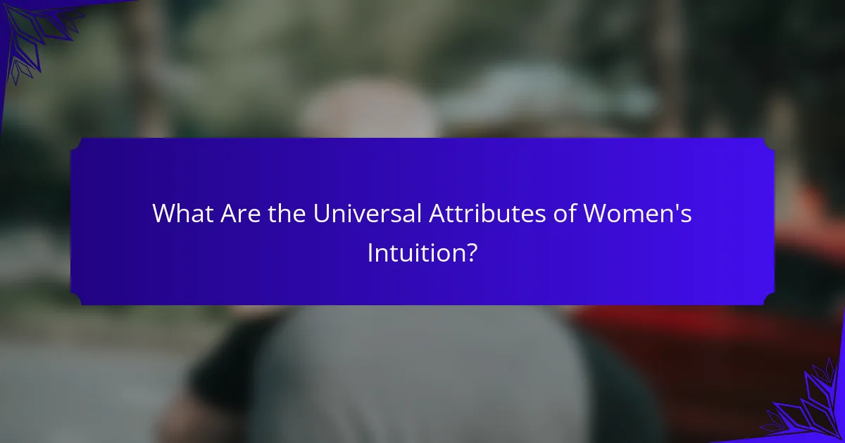What Are the Universal Attributes of Women's Intuition?