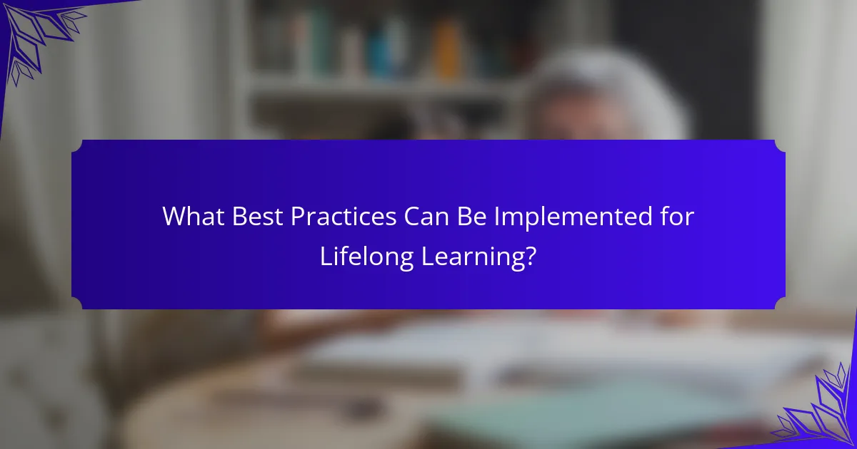 What Best Practices Can Be Implemented for Lifelong Learning?