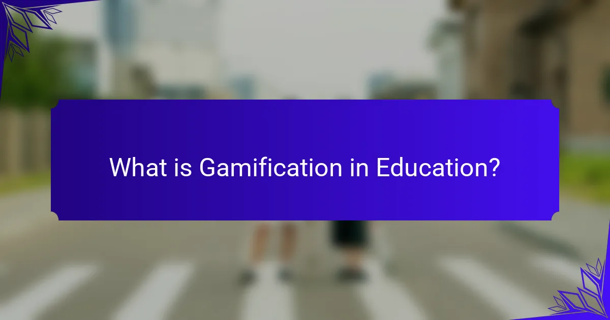 What is Gamification in Education?