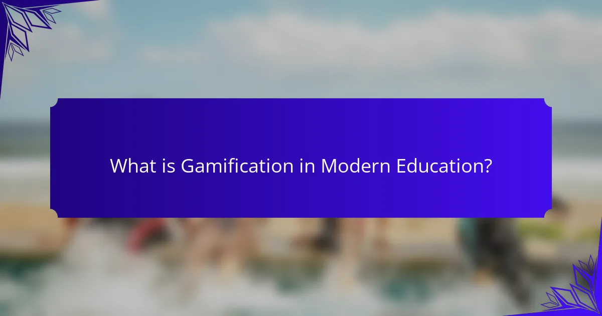 What is Gamification in Modern Education?