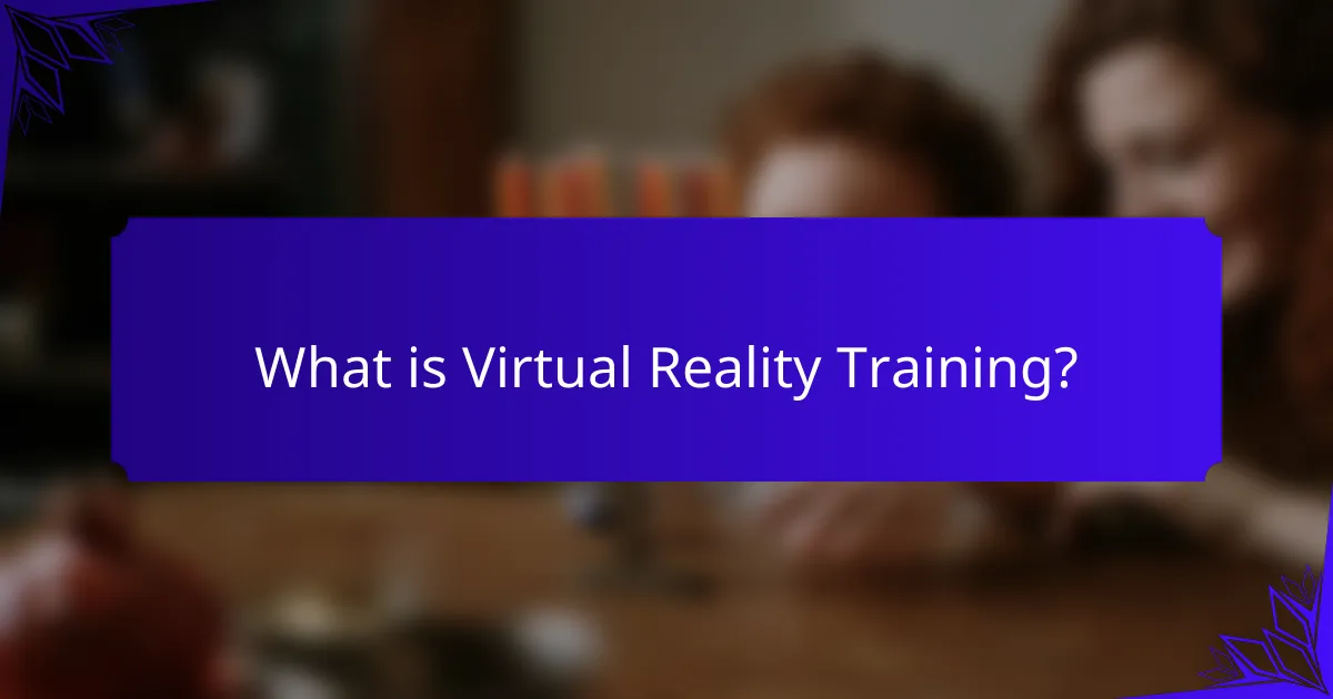 What is Virtual Reality Training?