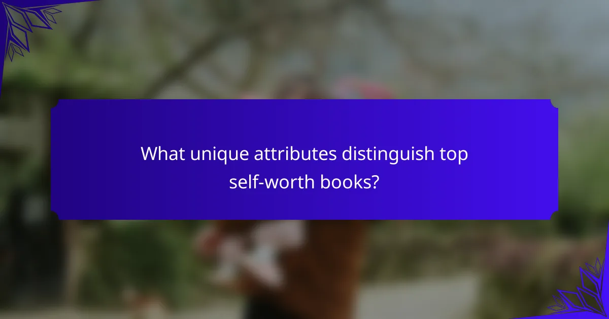 What unique attributes distinguish top self-worth books?