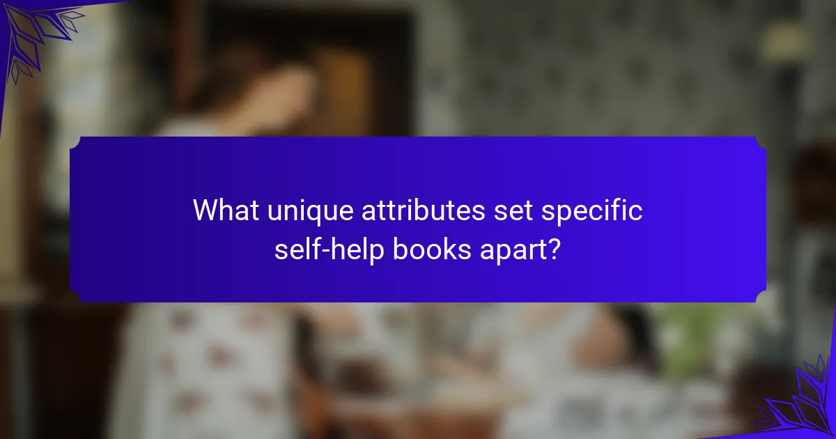 What unique attributes set specific self-help books apart?