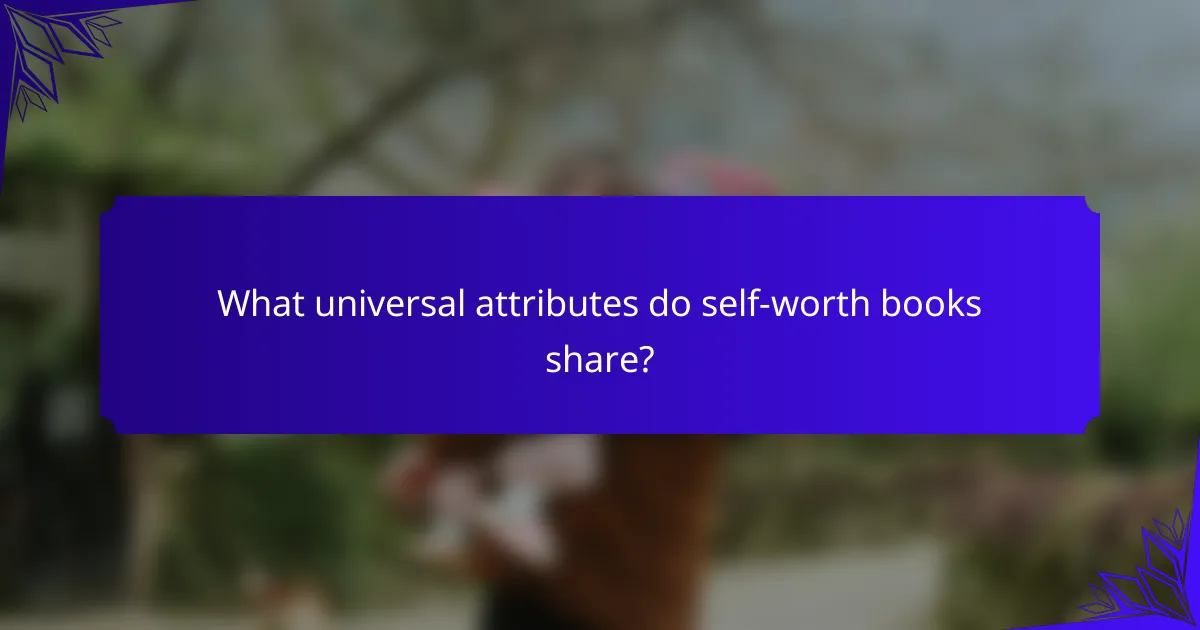 What universal attributes do self-worth books share?